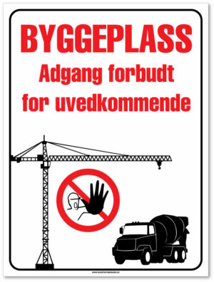 Byggeplasskilt som forteller at det er en byggeplass og forbudt for uvedkommende