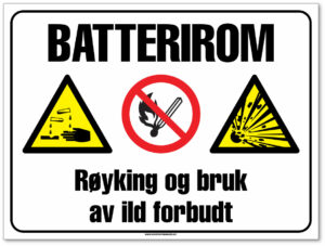 Byggeplasskilt som forteller at det er batterirom og røyking forbudt
