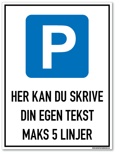 Parkeringsskilt du kan bestille med valgfri tekst