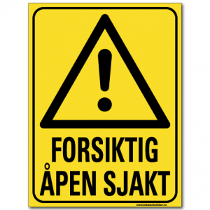 hms skilt Åpen sjakt