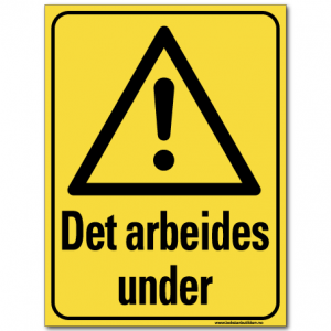hms skilt Det arbeides under