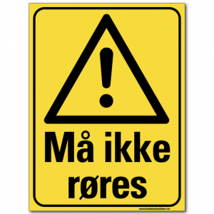 hms skilt Må ikke røres