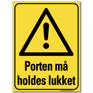 hms skilt Porten må holdes lukket