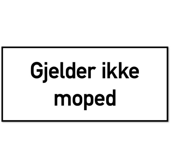 Underskilt for fareskilt som forteller at forbudet ikke gjelder moped